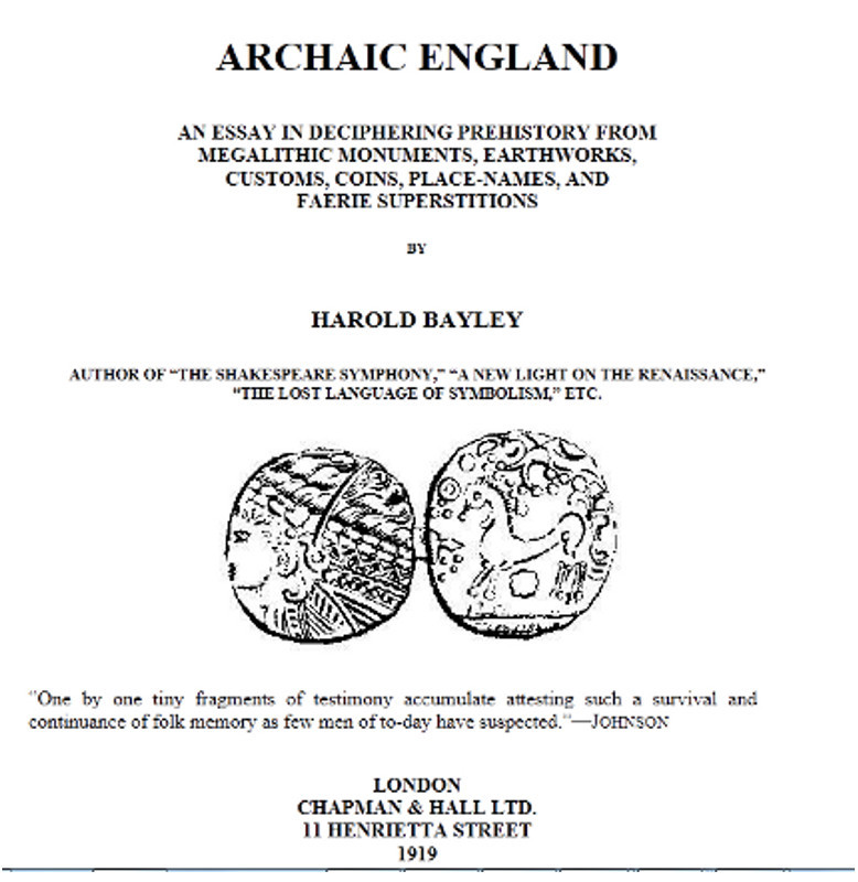 Archaic England $b an essay in deciphering prehistory from megalithic monuments, - Harold Bayley